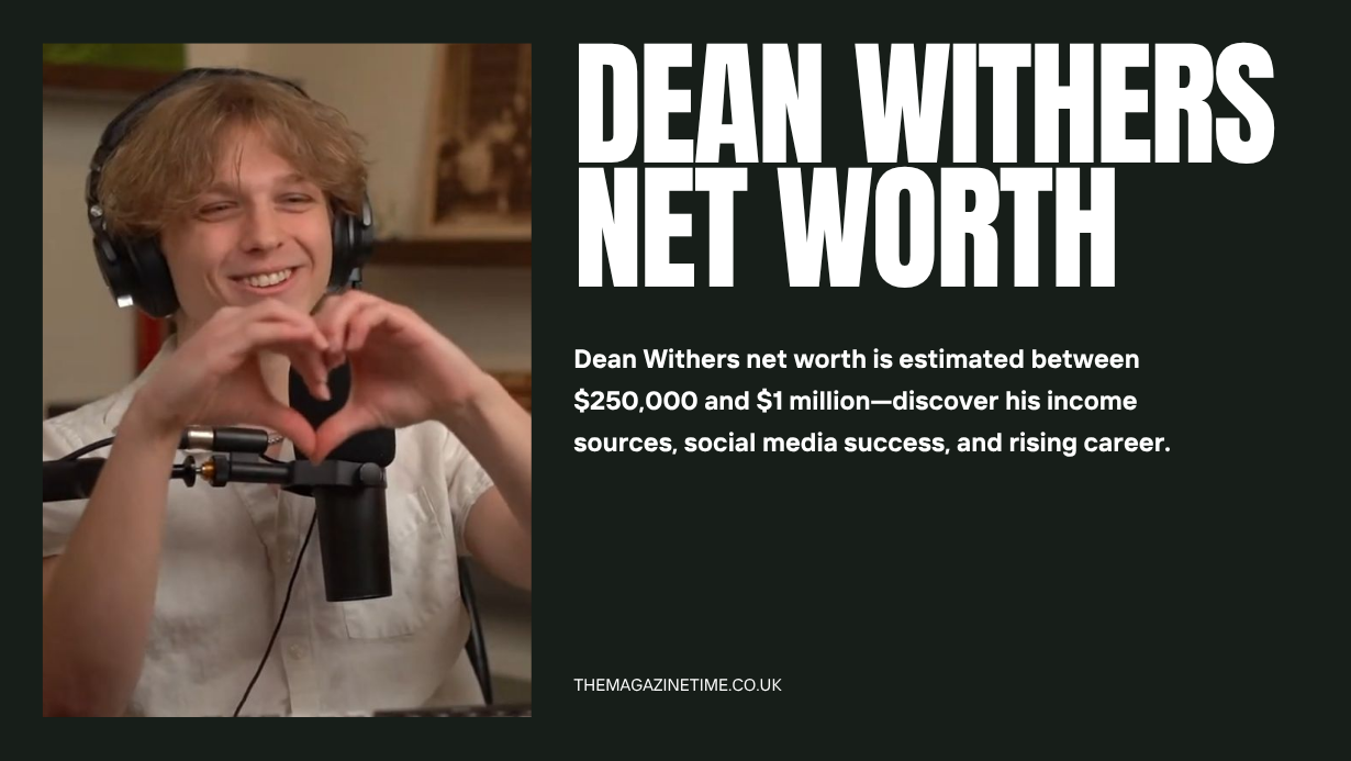 Dean Withers Net Worth: Inside His Rise, Income, and Influence