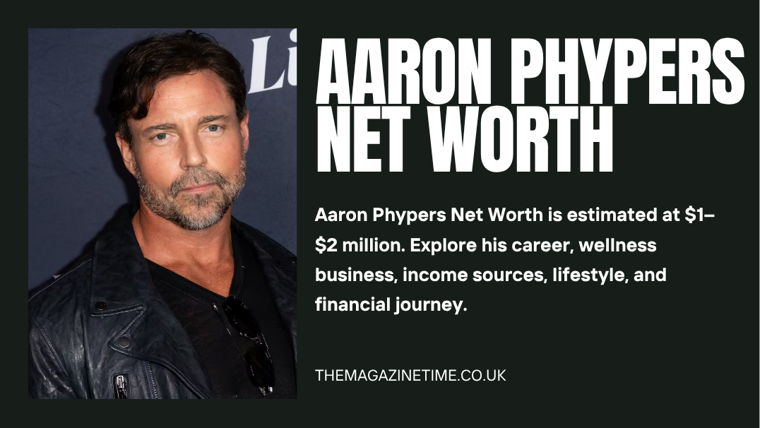 Aaron Phypers Net Worth 2026 estimated at $1–$2 million, entrepreneur and wellness practitioner known for his business ventures and public profile.